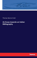 An Essay towards an Indian Bibliography