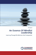 An Essence of Mindful Leadership