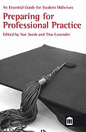 An Essential Guide for Student Midwives: Preparing for Professional Practice