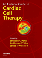 An Essential Guide to Cardiac Cell Therapy - Perin, Emerson, and Willerson, James T