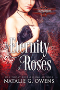 An Eternity of Roses: The Valthreans: Book 1