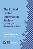 An Ethical Global Information Society: Culture and Democracy Revisited