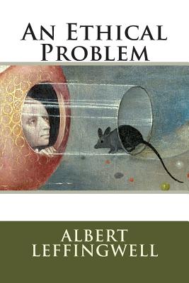 An Ethical Problem - Leffingwell, Albert