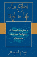 An Ethical Right to Life: A Formulation from a Buberian Dialogical Perspective