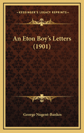 An Eton Boy's Letters (1901)