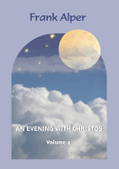 An Evening with Christos, Volume 4