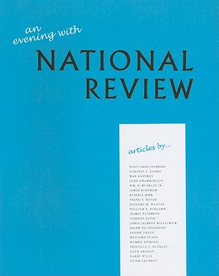 An Evening with National Review: Some Memorable Articles from the First Five Years - Buckley, William F, and Chambers, Whittaker, and Kirk, Russell