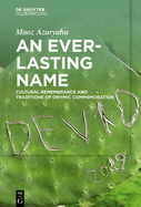 An Everlasting Name: Cultural Remembrance and Traditions of Onymic Commemoration