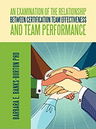 An Examination of the Relationship between Certification Team Effectiveness and Team Performance