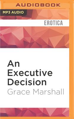 An Executive Decision - Marshall, Grace, and Rogers, Rebecca (Read by)