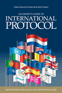 An Experts' Guide to International Protocol: Best Practices in Diplomatic and Corporate Relations