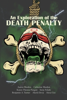 An Exploration of the Death Penalty - Mardon, Austin, and Mardon, Catherine, and Pangan, Karen Therese