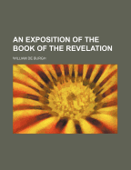 An Exposition of the Book of the Revelation