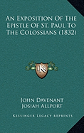 An Exposition Of The Epistle Of St. Paul To The Colossians (1832)