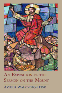 An Exposition of the Sermon on the Mount