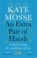 An Extra Pair of Hands: A story of caring and everyday acts of love