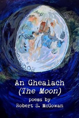 An Ghealach - McGowan, Robert S