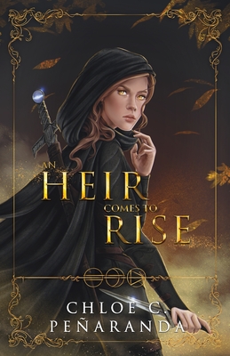 An Heir Comes to Rise - Penaranda, Chloe C.