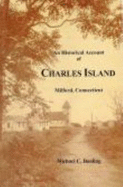 An Historical Account of Charles Island: Milford, Connecticut