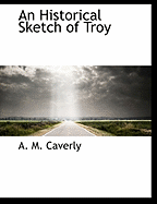 An Historical Sketch of Troy