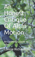 An Honest Critique of All In Motion: An Earthling's Guide to Life.