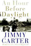An Hour Before Daylight - Carter, Jimmy, President