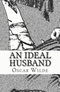 An Ideal Husband: A Comedy