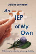 An IEP of My Own: A Lifetime of Overcoming a Learning Disability