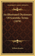 An Illustrated Dictionary of Scientific Terms (1878)