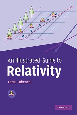 An Illustrated Guide to Relativity - Takeuchi, Tatsu