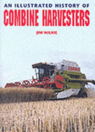 An illustrated history of combine harvesters