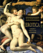 An illustrated history of erotica : complete in three volumes. - Hill, Charlotte, and Wallace, William