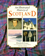 An Illustrated History of Scotland - Fraser, Elisabeth, Professor