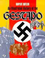 An Illustrated History of the Gestapo