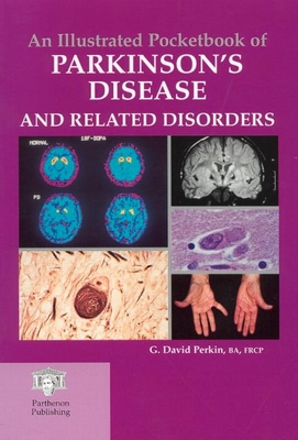An Illustrated Pocketbook of Parkinson's Disease and Related Disorders - Perkin, G David