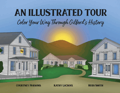 An Illustrated Tour - Color Your Way Through Gilford's History