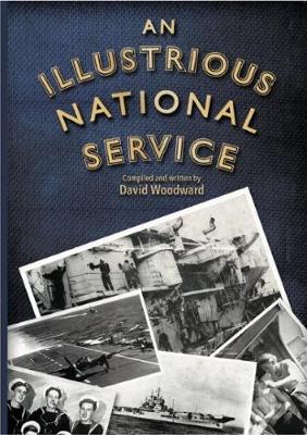 An Illustrious National Service - Woodward, David