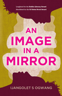An Image in a Mirror: Longlisted for the Dublin Literary Award
