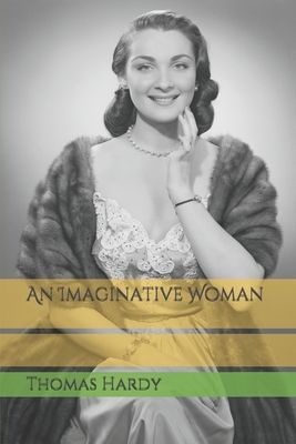 An Imaginative Woman - Hardy, Thomas