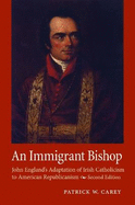 An Immigrant Bishop: John England's Adaptation of Irish Catholicism to American Republicanism