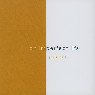 An Imperfect Life - Hills, Jodi
