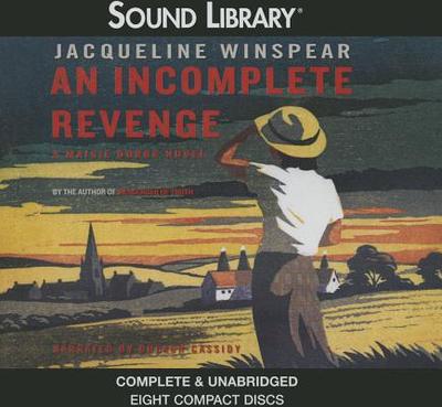 An Incomplete Revenge - Winspear, Jacqueline, and Cassidy, Orlagh (Read by)