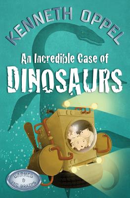 An Incredible Case of Dinosaurs - Oppel, Kenneth