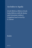 An Index to Aquila: Greek-Hebrew, Hebrew-Greek, Latin-Hebrew; with the Syriac and Armenian Evidence