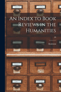 An Index to Book Reviews in the Humanities; 28