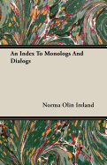 An Index to Monologs and Dialogs