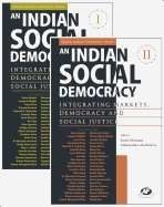 An Indian Social Democracy: Integrating Markets, Democracy and Social Justice: A Twin Volume Collection