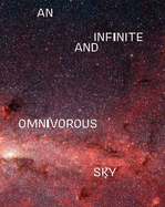 An Infinite and Omnivorous Sky