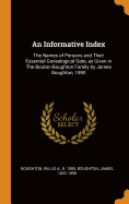 An Informative Index: The Names of Persons and Their Essential Genealogical Date, as Given in The Bouton-Boughton Family by James Boughton, 1890