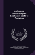 An Inquiry Concerning the Relation of Death to Probation